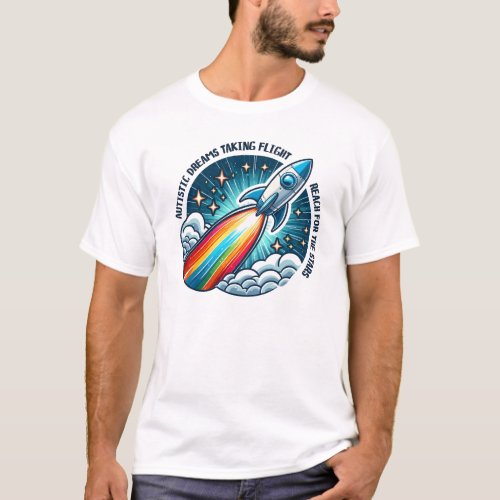 Autistic dreams taking flight Reach for the stars T_Shirt