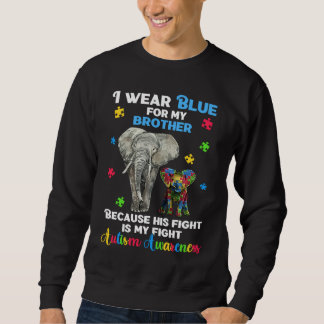 Autistic Elephant  I Wear Blue For My Brother Auti Sweatshirt