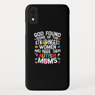 Autistic | God Found Some Of The Strongest Women iPhone XR Case