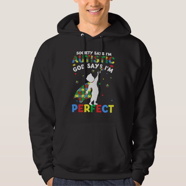 Autistic God Says I'm Perfect Autism Awareness Puz Hoodie (Front)