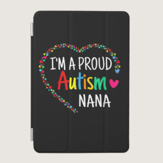 Autistic | I'm A Proud Autism Nana Puzzle Piece iPad Mini Cover