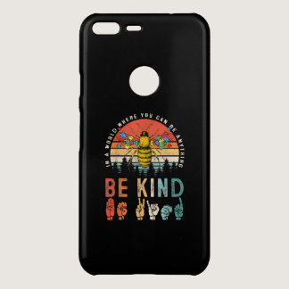 Autistic | In A World Where You Can Be Anything Uncommon Google Pixel XL Case