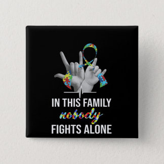 Autistic | In This Family Nobody Fight Alone Button