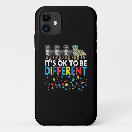 Autistic Its Ok To Be Different Bernese Mountain iPhone 11 Case