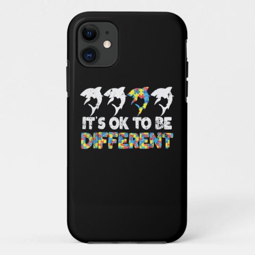 Autistic Its Ok To Be Different Shark Silhouette iPhone 11 Case