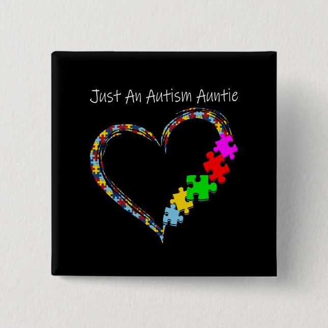 Autistic | Just An Autism Auntie Button (Front)