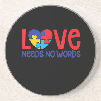 Autistic | Love Autism Needs No Words Coaster
