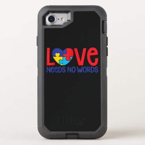Autistic  Love Autism Needs No Words OtterBox Defender iPhone SE87 Case