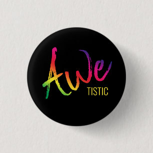 Autistic Pride Awetistic Autism Awareness Spectrum Button