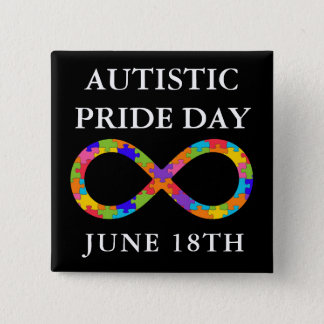Autistic Pride Day June 18th Awareness Button