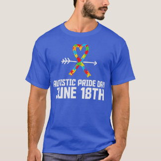 Autistic Pride Day June 18th Funny Autism Gift T-Shirt