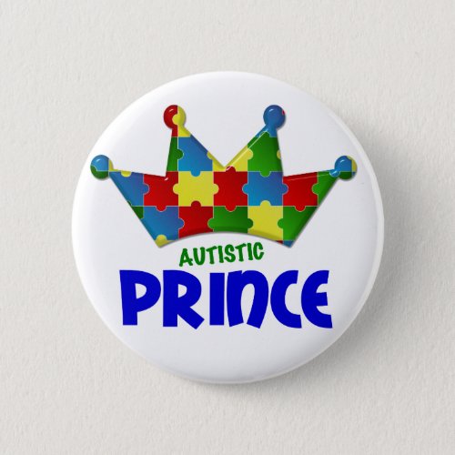 Autistic Prince 1 AUTISM Pinback Button