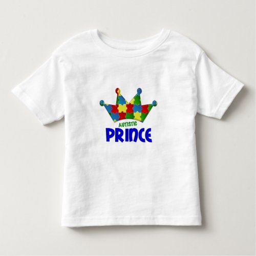 Autistic Prince 1 AUTISM Toddler T_shirt