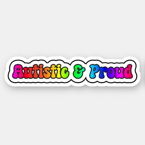 Autistic  Proud Rainbow Neurodiversity Sticker
