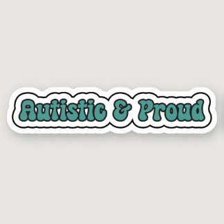Autistic & Proud Teal Neurodiversity Sticker