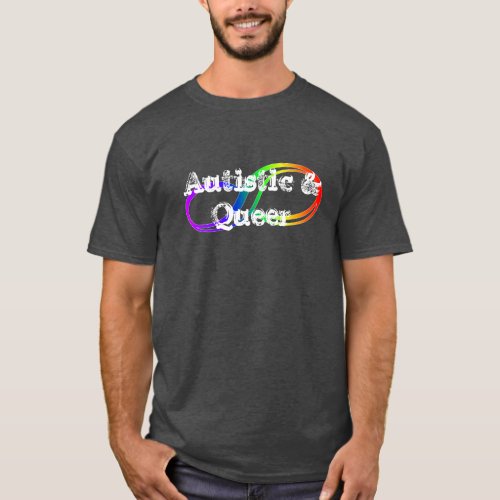 Autistic  Queer Rainbow Infinity Shirt