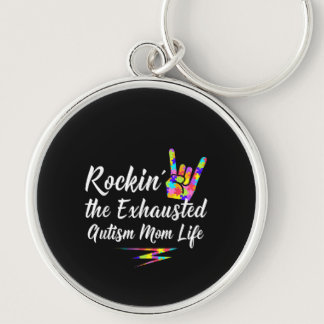 Autistic | Rockin' The Exhausted Autism Mom Life Keychain