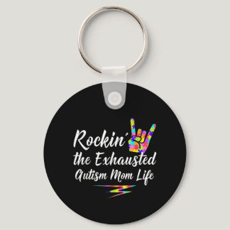 Autistic | Rockin' The Exhausted Autism Mom Life Keychain