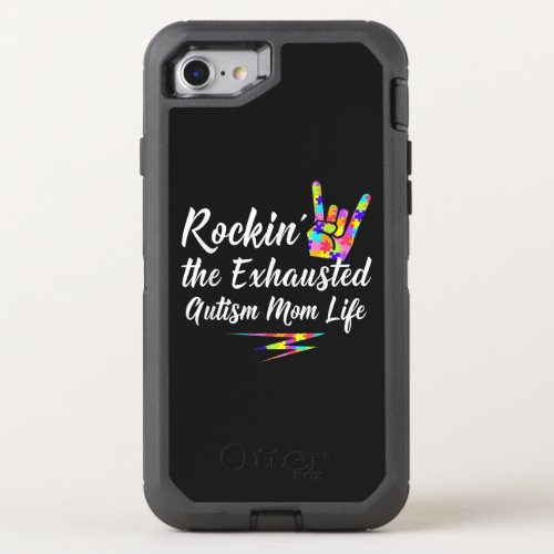 Autistic  Rockin The Exhausted Autism Mom Life OtterBox Defender iPhone SE87 Case