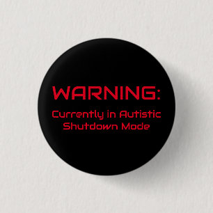 Autistic Shutdown Mode Button