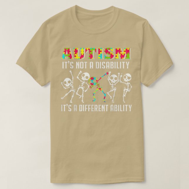 Autistic Skeleton Dabbing Not A Disability Differe T-Shirt (Design Front)