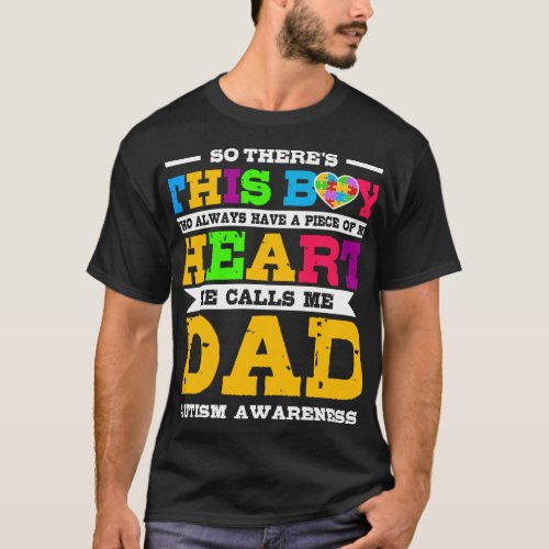 Autistic Son Calls Me Dad  Autism Support Gift for T_Shirt