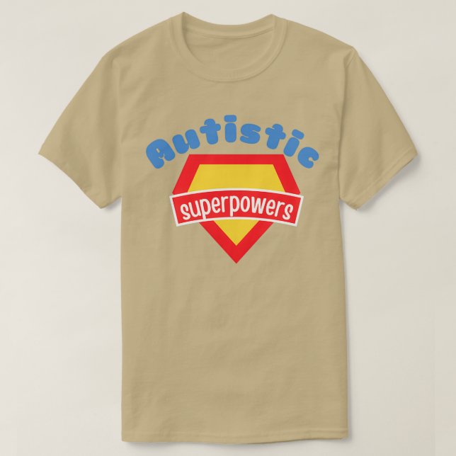 Autistic Superpowers T-Shirt (Design Front)