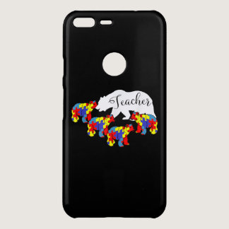 Autistic | Teacher Bear Autism Awareness Puzzle Uncommon Google Pixel XL Case