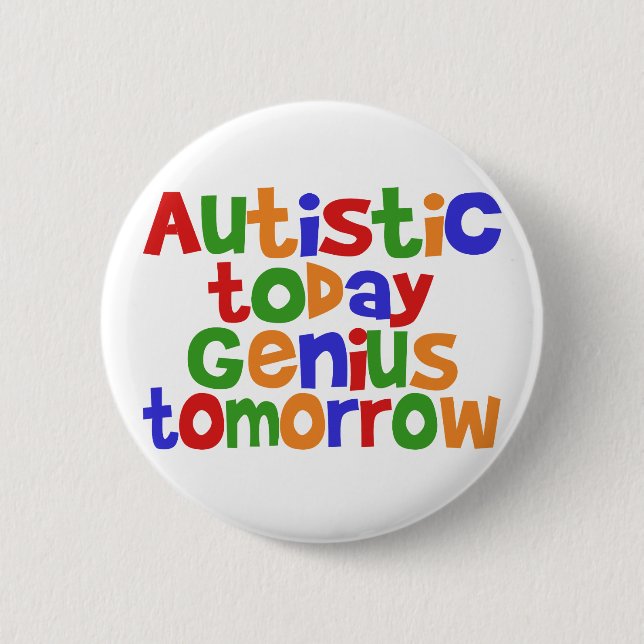 Autistic Today Pinback Button (Front)