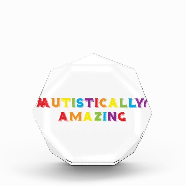 Autistically Amazing Acrylic Award (Front)