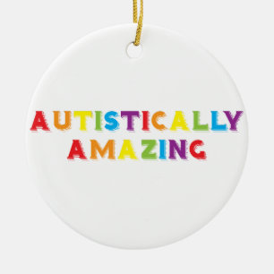 Autistically Amazing Ceramic Ornament