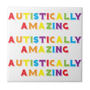 Autistically Amazing Ceramic Tile
