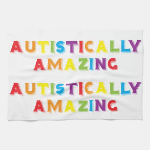 Autistically Amazing Kitchen Towel