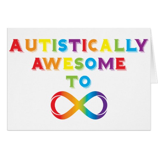 Autistically Awesome To Infinity (Front Horizontal)