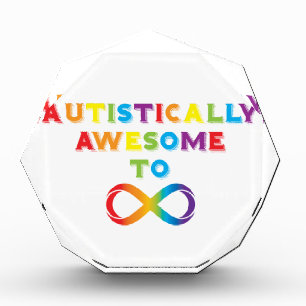 Autistically Awesome To Infinity Acrylic Award