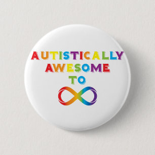 Autistically Awesome To Infinity Button