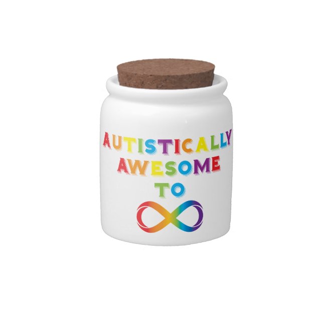 Autistically Awesome To Infinity Candy Jar (Front)