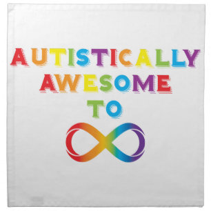 Autistically Awesome To Infinity Cloth Napkin