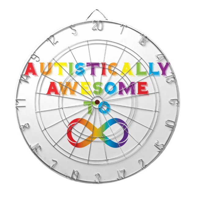 Autistically Awesome To Infinity Dart Board (Front)