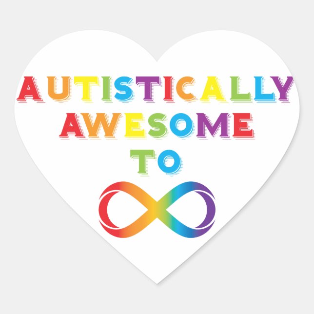 Autistically Awesome To Infinity Heart Sticker (Front)