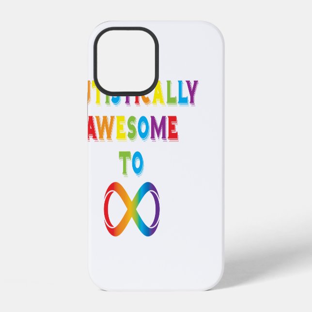 Autistically Awesome To Infinity Iphone Case (Back)