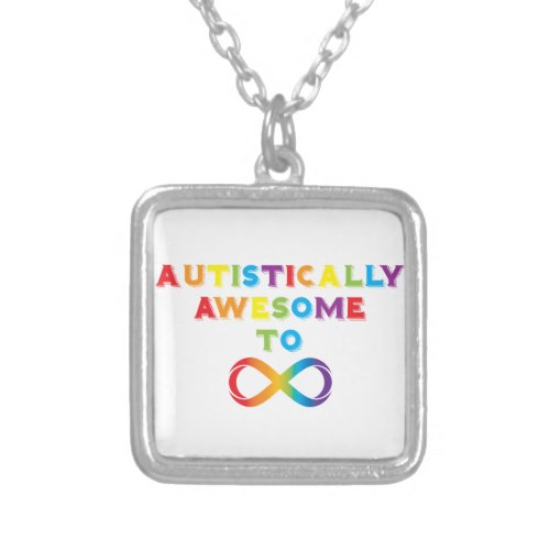 Autistically Awesome To Infinity Silver Plated Necklace