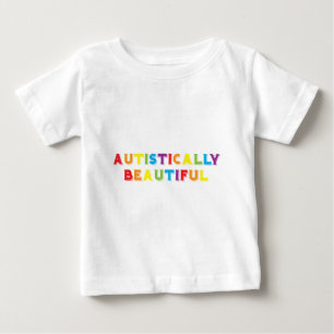 Autistically Beautiful Baby T-Shirt