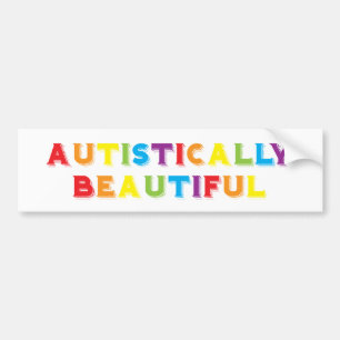Autistically Beautiful Bumper Sticker