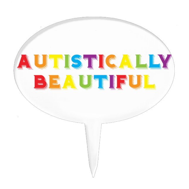 Autistically Beautiful Cake Topper (Front)