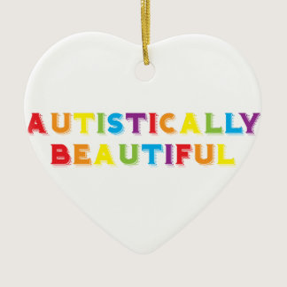 Autistically Beautiful Ceramic Ornament