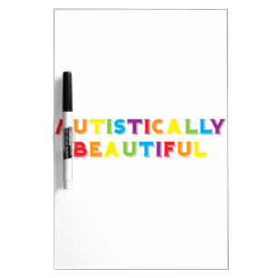 Autistically Beautiful Dry Erase Board