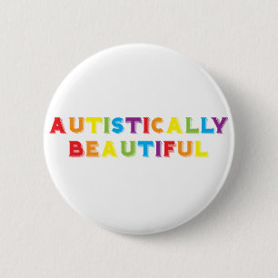 Autistically Beautiful Pinback Button