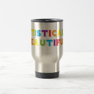 Autistically Beautiful Travel Mug