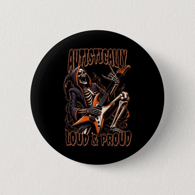 Autistically Loud And Proud – Autism Awareness Fun Button (Front)